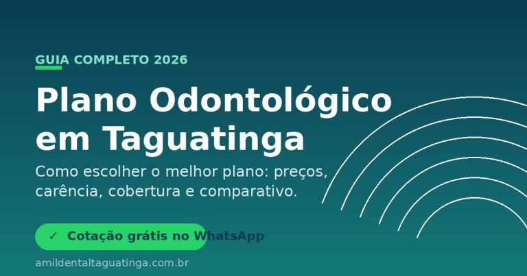 Plano odontológico em Taguatinga - guia completo